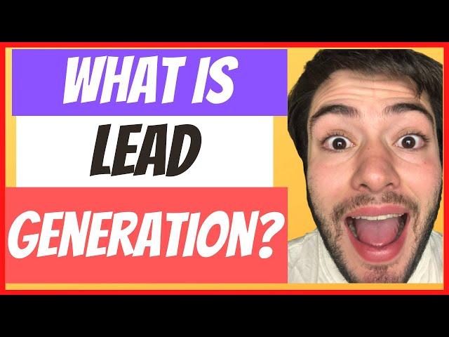 What Is Lead Generation? [BEST EXAMPLES INSIDE]