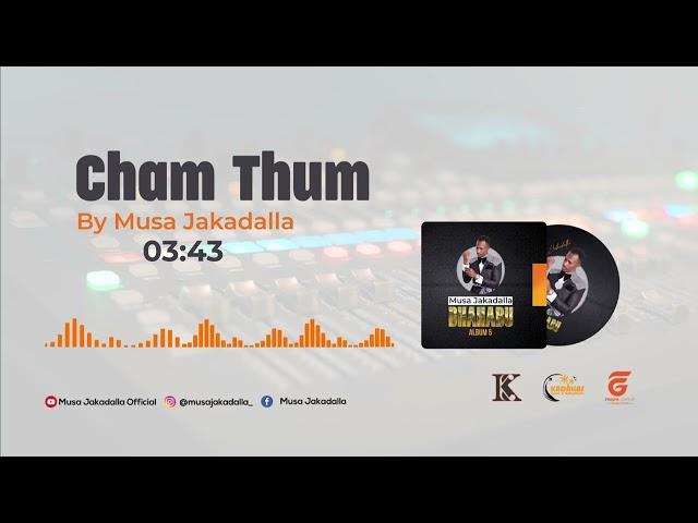 Musa Jakadalla  - Cham Thum Nya Ugenya (Official Audio)