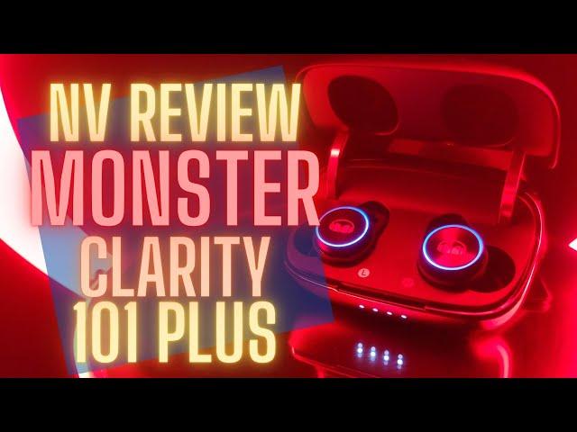 NV Review - The Monster Clarity 101 Plus