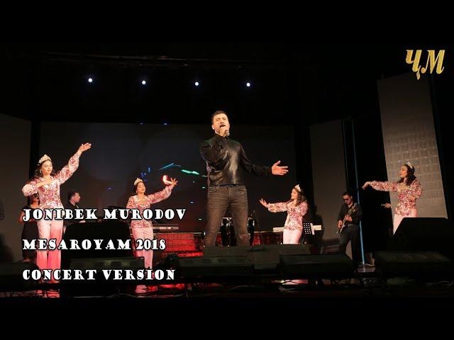 Jonibek Murodov - Mesaroyam (Concert Khujand 14.04.2018)