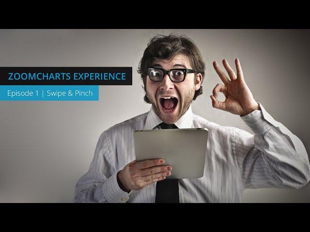 ZoomCharts Experience - Episode 01 - Swipe & Pinch