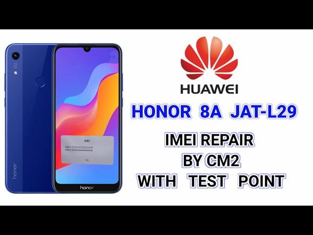 Honor 8A  JAT L29 IMEI REPAIR BY CM2 Dongle with Test point frp remove and hard reset ,unlock