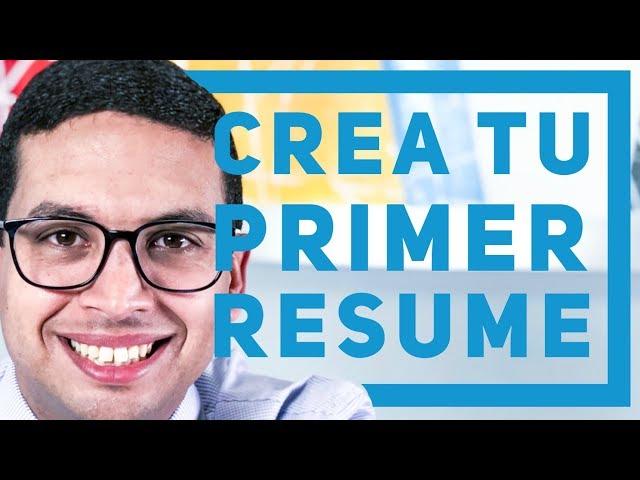 Crea tu primer Resume  - Episodio 104 | CONSIGUE TU TRABAJO