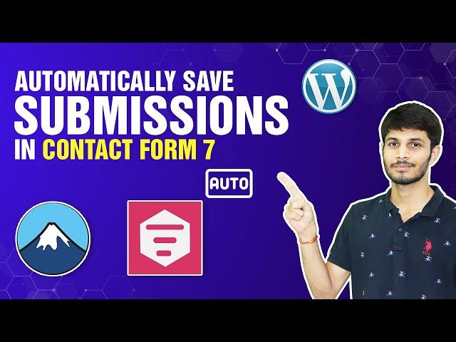 How To Automatically Save Contact Form 7 Submissions In WordPress | WordPress Tutorial