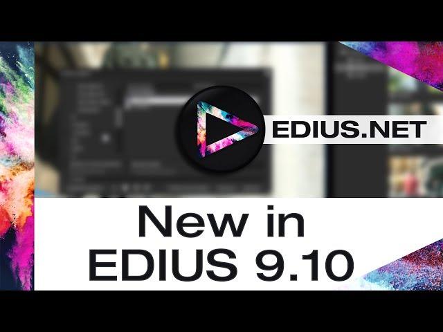 EDIUS.NET Podcast - New in EDIUS 9.10