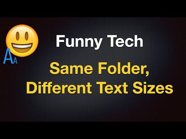 Funny Tech - Same Folder, Different Text Sizes on macOS