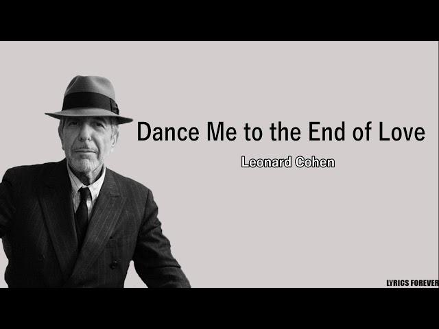 Leonard Cohen - Dance Me to the End of Love(Lyrics)