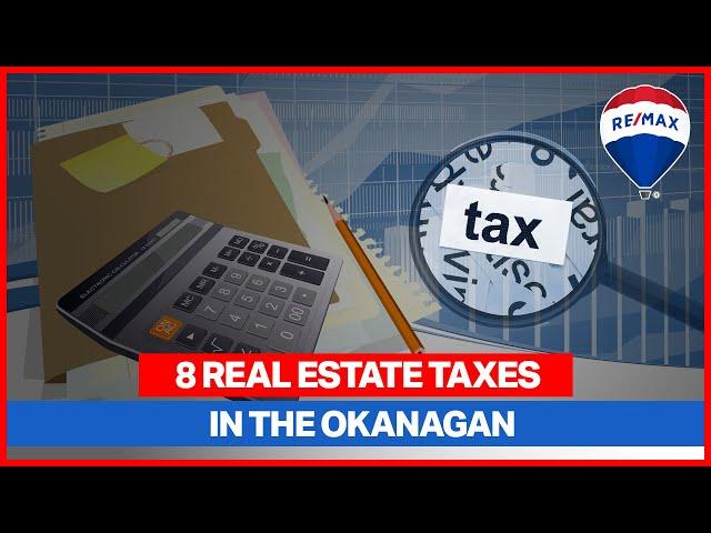 Taxes when Buying, Owning or Selling a House in the Okanagan