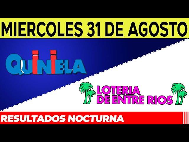 Resultados Quinielas Nocturnas de Córdoba y Entre Ríos, Miércoles 31 de Agosto