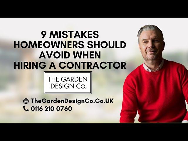 9 Mistakes Homeowners Should Avoid When Hiring a Contractor