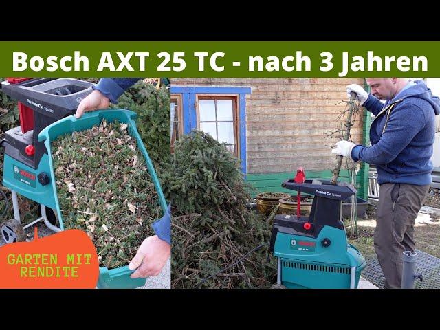 Bosch AXT 25 TC Häcksler - Nach 3 Jahren | Eigene Erfahrung und meine Meinung zum Gerät