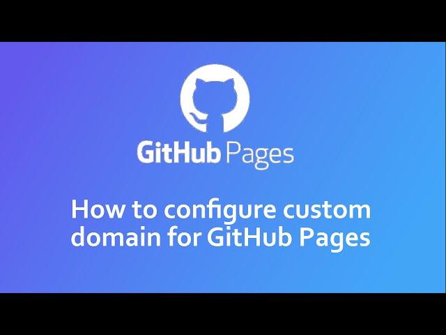 How to Add a Custom Domain to a GitHub Pages Website