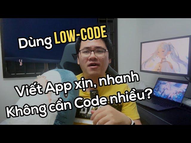 Low Code - Xu hướng lập trình... không cần viết code?