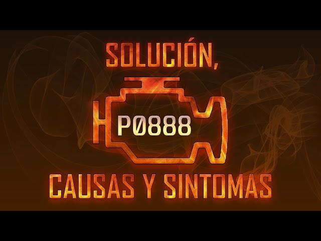 Código P0888 — Solución, Causas y Sintoma