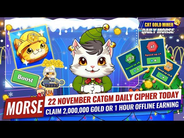 22 November CATGM Daily Cipher Today️CAT GOLD MINER OFFICIAL