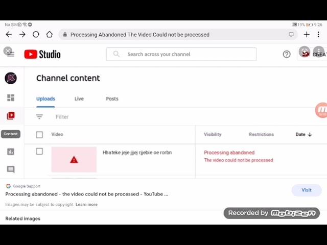 Processing Abandoned The Video Could not be processed Didn't Upload Video Complete