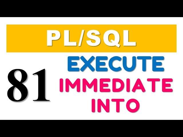 PL/SQL tutorial 81: PL/SQL Execute Immediate with INTO clause in Oracle Database