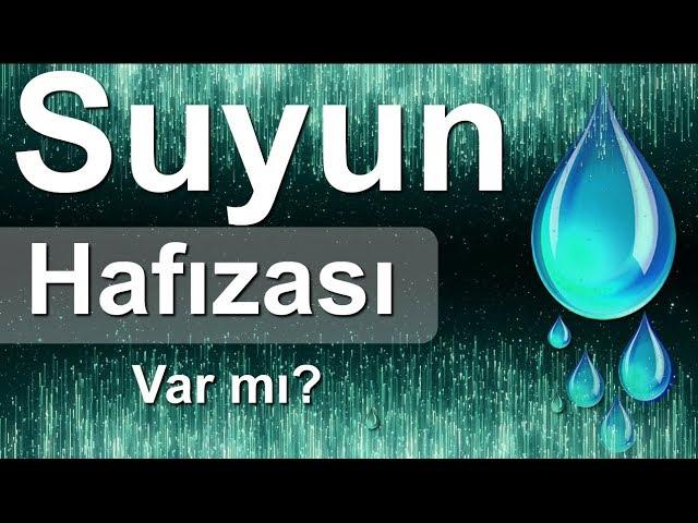 Suyun Hafızası Var mı? | Çok Şaşıracaksınız!