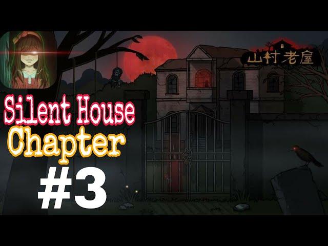 [ Neeter ] Silent House ( 山村老屋 ) chapter 3 Walkthrough