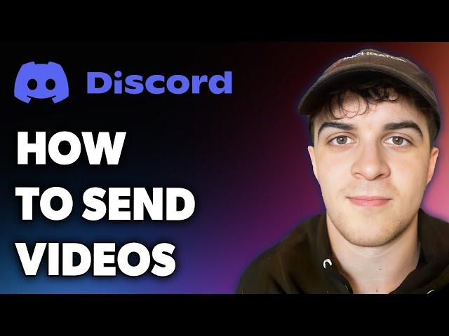 How to Send Videos on Discord 2024 (Full 2024 Guide)