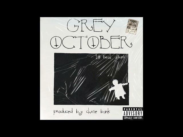 "Grey October" Full Beat Tape [Prod. Chxse Bank]