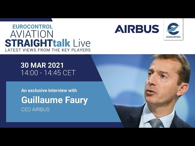 Aviation StraightTalk Live with Airbus CEO, Guillaume Faury