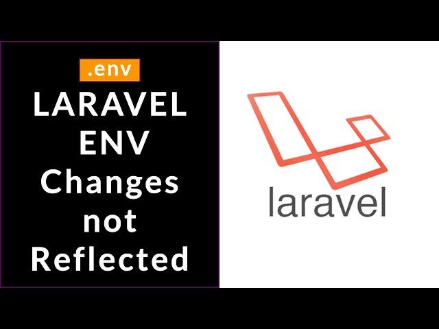 Laravel env file changes not reflecting