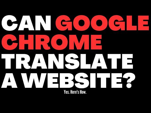 Can Google Chrome Translate a Website? Yes, Here's How.