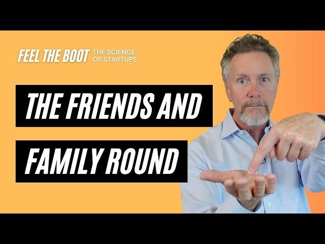 How to explain the  Friends and Family Round 