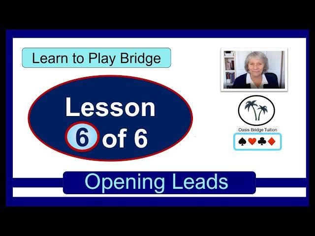 Learn to Play Bridge: Lesson 6: Opening Leads