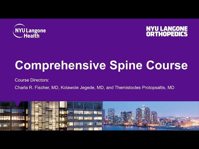 Comprehensive Spine Course - NYU Langone Orthopedics