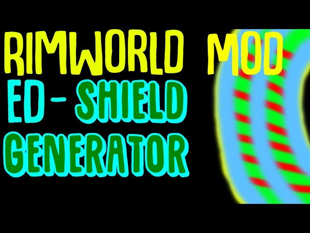 Rimworld Mod Guide: ED-ShieldsBasic Generator Mod! Rimworld Mod Showcase