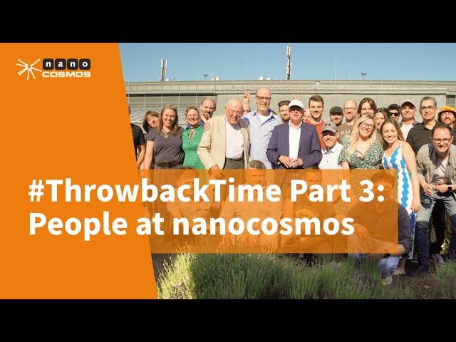 ️ "ThrowbackTime"  Episode 3: "People at nanocosmos”