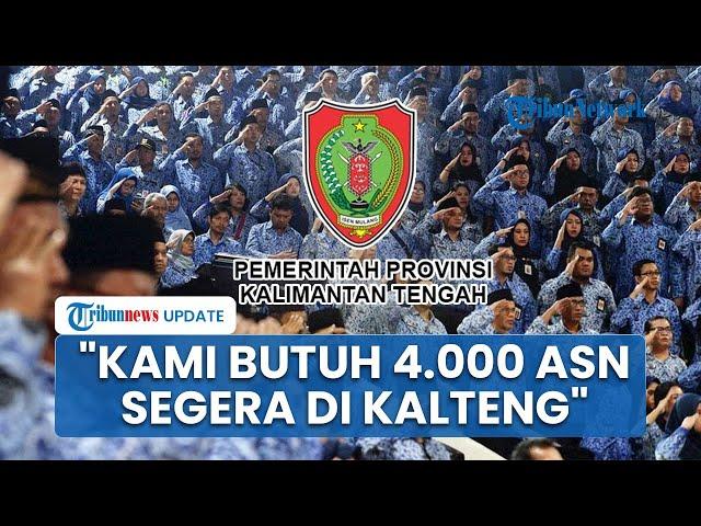 Krisis Tenaga ASN, Pemprov Kalteng Minta Pengangkatan CPNS-PPPK Tak Ditunda: Kami Butuh 4.000 Segera