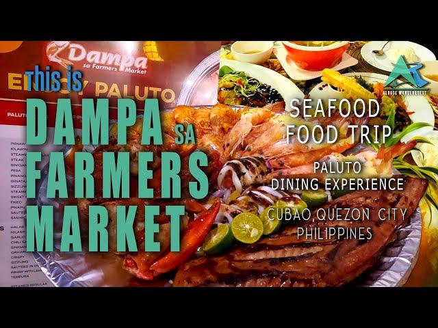 Dampa sa Farmers Market | Paluto Dining Experience | Food Trip | Cubao Philippines