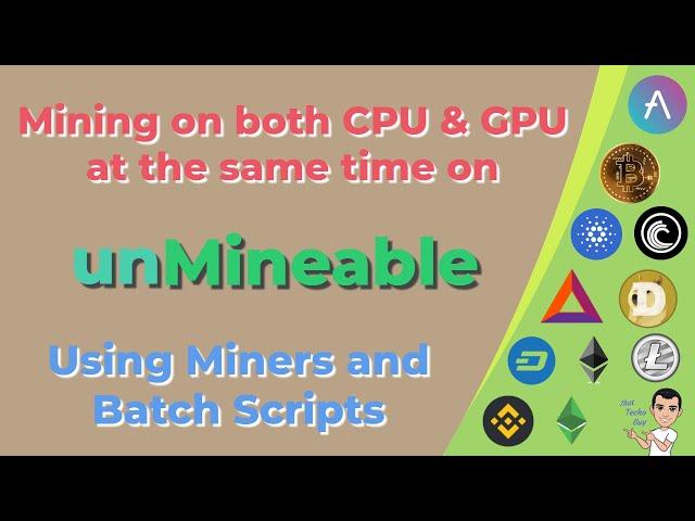 Unmineable | Mine using your CPU and GPU at the same time using batch scripts