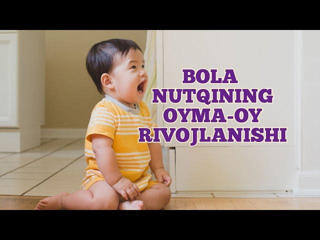 Bolakay nutqining bosqichma-bosqich rivojlanishi