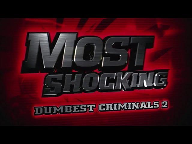 Most Shocking: Dumbest Criminals 2 (S3 E11) (2007) (REELZ Airing)