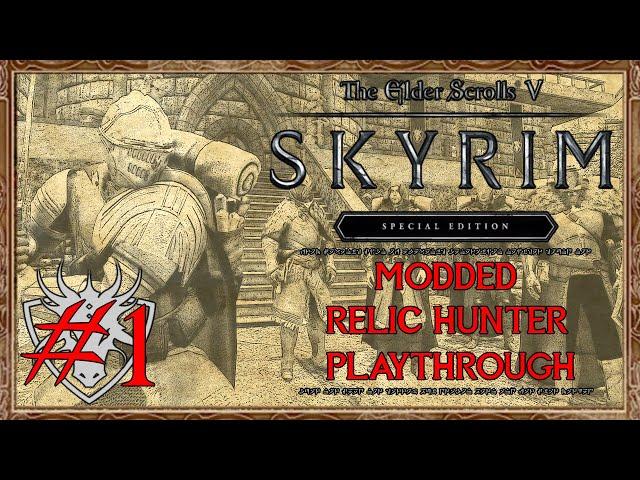 Skyrim Modded Relic Hunter Playthrough | #1 | Adventure Awaits!