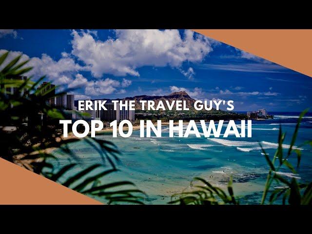 Erik's Top 10 in Hawaii | Must Watch!