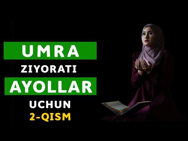 UMRA SAFARI | UMRA ZIYORATI 2-QISM