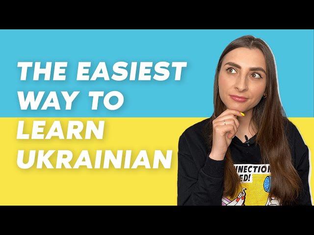 THE EASIEST WAY TO LEARN UKRAINIAN