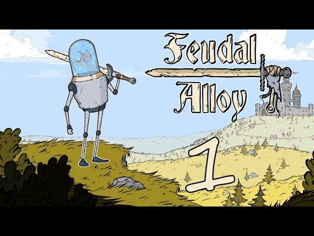 Feudal Alloy - Прохождение игры на русском [#1] | PC