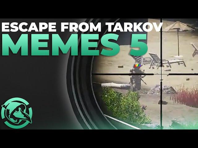 EFT Memes 5 - Escape from Tarkov