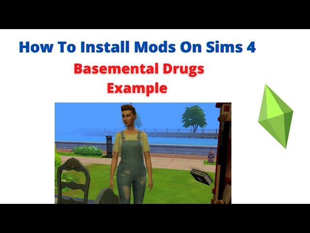 Sims 4 | How To Install Mods  | Basemental Drugs |