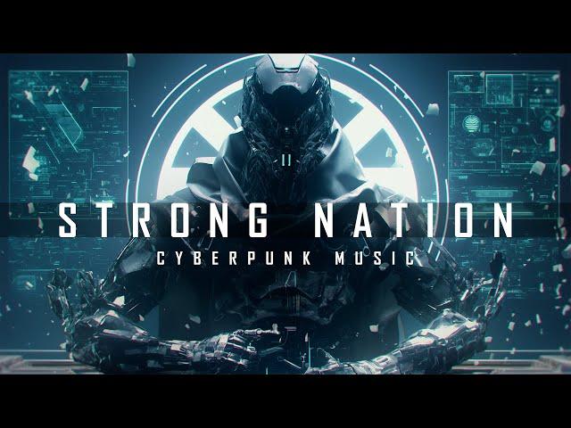 Cyberpunk Music Mix 'STRONG NATION' / Dark Electronic / Aggressive Sci Fi Music [ Background Music ]