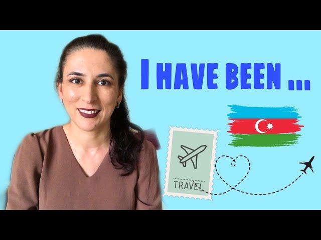 Learn Azerbaijani: I have been