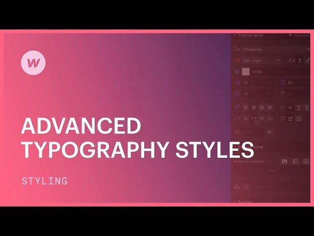 Advanced typography styling (spacing, alignment, and more) - (Newer video in description)