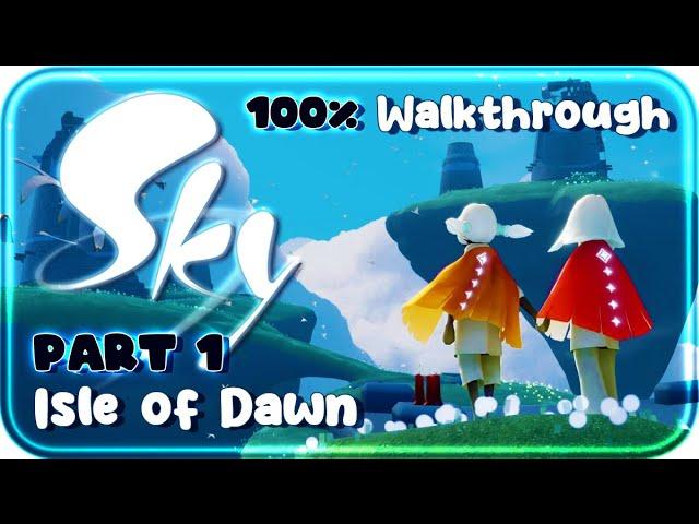 Sky: Children of the Light 100% Walkthrough Part 1 ~ Isle of Dawn (PS4, PS5)