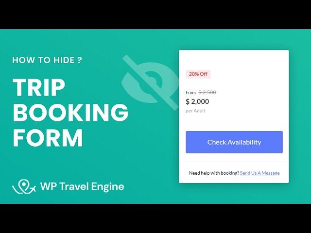 How To Hide Trip Booking Form | WP Travel Engine Tutorial